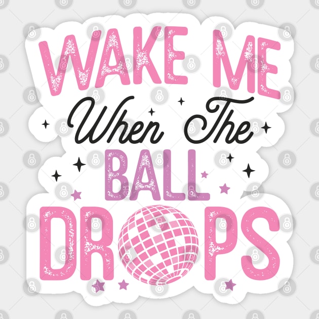 Wake me when the ball drops Sticker by MZeeDesigns